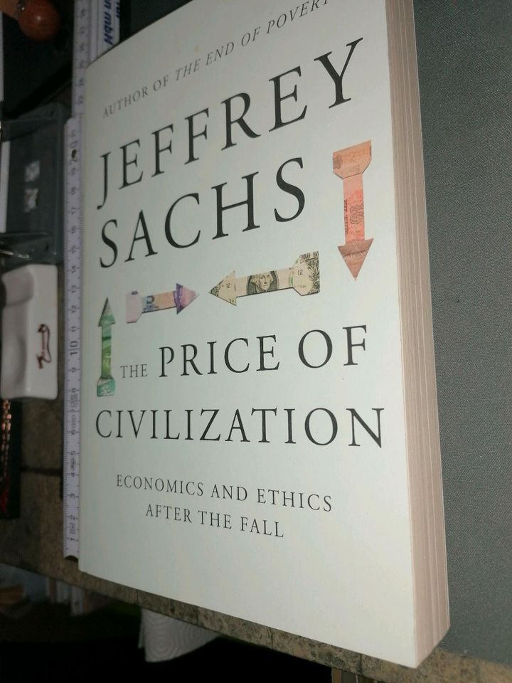 Jeffrey Sachs The Price of Civilization Economics Ethics After in Berlin