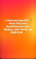 Heizung / Heizwerttherme *NEU*inkl Einbau und MwSt. ab 3500 EUR Elberfeld - Elberfeld-West Vorschau