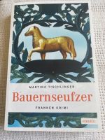 Bauernseufzer von Martina Tischlinger Bayern - Beilngries Vorschau
