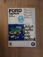 Jetzt helfe ich mir Selbst Bd. 51 Ford Taunus ab BJ. 1976 Nordrhein-Westfalen - Grevenbroich Vorschau