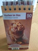 Kuchen im Glas 50 Rezepte Kochbuch Sachsen - Moritzburg Vorschau