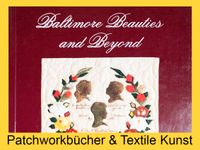 Baltimore Beauties and Beyond Elly Sienkiewicz Patchworkbücher Nordrhein-Westfalen - Bad Sassendorf Vorschau