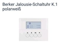 Berker Jalousien-Schaltuhr K.1 polarweiß glänzend Nordrhein-Westfalen - Odenthal Vorschau