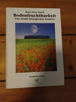 Bodenfruchtbarkeit: Eine Studie biologischen Denkens Nordrhein-Westfalen - Oberhausen Vorschau