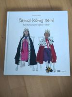 Kinderkostüme nähen Buch: Einmal ein König sein Eimsbüttel - Hamburg Niendorf Vorschau