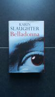 Buch, Karin Slaughter, Belladonna, gebunden, Thriller Nordrhein-Westfalen - Bedburg-Hau Vorschau