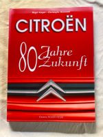 Citroen Bildband 80 Jahre Zukunft, Edition R.REGIS,guter Zustand Schleswig-Holstein - Fockbek Vorschau