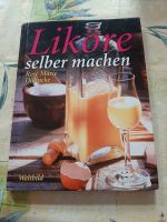 Liköre selber machen Rose Marie Dähncke Weltbild Edition Buch Nordrhein-Westfalen - Gelsenkirchen Vorschau