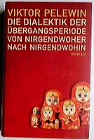 Die Dialektik der Übergangsperiode... - Viktor Pelewin - Roman München - Maxvorstadt Vorschau