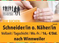 Schneider/Näher (m/w/d), 16,- €/Std., Tagschicht, Winnweiler Rheinland-Pfalz - Winnweiler Vorschau