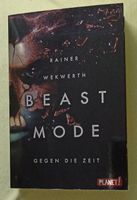 Beast Mode, Gegen die Zeit, Rainer Wekwerth Niedersachsen - Isernhagen Vorschau