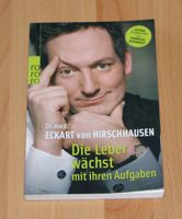 Die Leber wächst mit ihren Aufgaben von Eckart von Hirschhausen Schleswig-Holstein - Osterrönfeld Vorschau