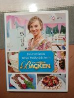 Backbuch "Deutschlands beste Hobbybäckerin" Bayern - Aitrang Vorschau