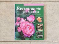 Rosenträume für Einsteiger, auswählen/pflanzen/gestalten,gebunden Schleswig-Holstein - Norderstedt Vorschau