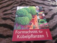 buch ..formschnitt für kübelplanzen...sehr gut erhalten.. Niedersachsen - Friesoythe Vorschau