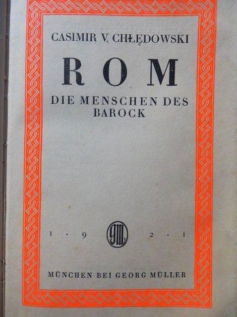 Rom Die Menschen des Barock von Casimir v. Chledowski Buch 1921 in Flensburg