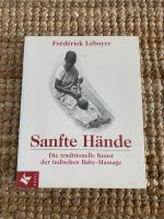 Frederick Leboyer Sanfte Hände traditionelle Babymassage Buch Pankow - Weissensee Vorschau
