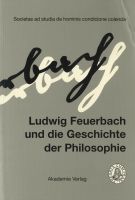 Feuerbach und die Geschichte der Philosophie (Hrsg. W. Jaesche) Dortmund - Lütgendortmund Vorschau
