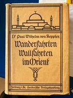 altes Buch, Wanderfahrten+Wallfahrten im Orient Dr. Keppler 1912 Baden-Württemberg - Lahr (Schwarzwald) Vorschau