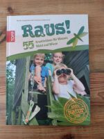 Raus! 55 Kreativideen für Wasser, Wald und Wiese Friedrichshain-Kreuzberg - Friedrichshain Vorschau