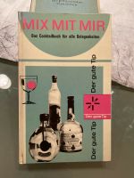 Mix mit Mir das Cocktailbuch für alle Gelegenheiten der gute Tip Schleswig-Holstein - Seedorf Vorschau