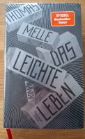 Das leichte Leben * Gebundenes Buch von Thomas Melle Bayern - Neumarkt i.d.OPf. Vorschau