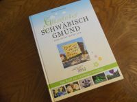 Buch Landesgartenschau LAGA Glückliches Schwäbisch Gmünd 2014 Baden-Württemberg - Langenbrettach Vorschau