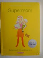 "Supermom - zwischen Kind & Karriere", Buch/Ratgeber, neu Bayern - Germering Vorschau