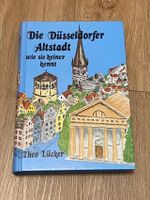 Theo Lücker Die Düsseldorfer Altstadt wie sie keiner kennt  Band Düsseldorf - Grafenberg Vorschau