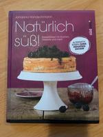 Kochbuch Natürlich süß! Von Johanna Handschmann Niedersachsen - Edemissen Vorschau