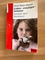Heidi Maier-Hauser Lieben - ermutigen - loslassen | Montessori Baden-Württemberg - Haiterbach Vorschau