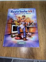 Heute koche ich Kochbuch für Männer Kreis Ostholstein - Eutin Vorschau