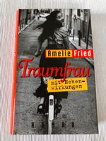 Roman „Traumfrau mit Nebenwirkungen“ - Amelie Fried Niedersachsen - Ahlerstedt Vorschau