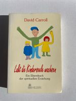 »Lasst die Kinderseelen wachsen« von David Carroll Saarland - Freisen Vorschau