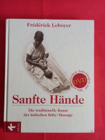 Frédérick Leboyer "Sanfte Hände" indische Baby Massage Brandenburg - Jüterbog Vorschau