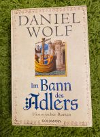 Im Bann des Adlers - Roman von Daniel Wolf - gut erhalten Hessen - Eppertshausen Vorschau