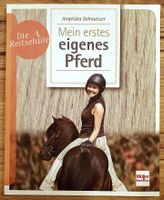 Mein erstes eigenes Pferd (v. Angelika Schmelzer) - neuwertig Bayern - Eichenau Vorschau