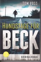 Tom Voss - Hundstage für Beck  (Tb. 2021) Nordrhein-Westfalen - Bad Salzuflen Vorschau