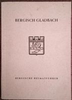 Grümmer "Bergisch Gladbach - Bergische Heimatführer" 1952 Nordrhein-Westfalen - Odenthal Vorschau