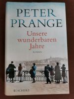 Peter Prange Unsere wunderbaren Jahre (ARD Serie!) Sachsen-Anhalt - Magdeburg Vorschau
