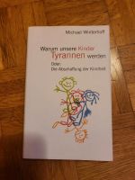 Buch "Warum Kinder zu Tyrannen werden" Bayern - Essing Vorschau