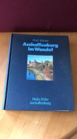 Aschaffenburg im Wandel Buch 1994 Peter Körner Main Echo Bayern - Marktheidenfeld Vorschau