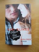 Abbi Glines - When I´m gone Baden-Württemberg - Markdorf Vorschau