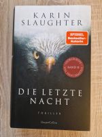 Karin Slaughter ~ Die letzte Nacht Hessen - Neu-Isenburg Vorschau