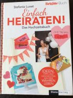 Buch - Stefanie Luxat - EINFACH HEIRATEN - Hochzeit Braut Liebe Rheinland-Pfalz - Bekond Vorschau