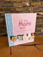 Das Mami Buch • Begleiter durch die Schwangerschaft Bayern - Hof (Saale) Vorschau