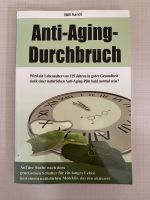 Anti-Aging-Durchbruch. Wird ein Lebensalter von 125 Jahren Buch Frankfurt am Main - Eschersheim Vorschau