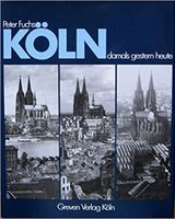 Köln damals gestern heute. Vorkriegsansichten, Zerstörungsbilder Berlin - Mitte Vorschau