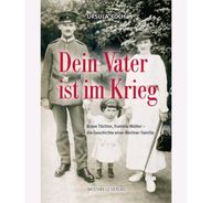 Buch Dein Vater ist im Krieg: Brave Töchter, fromme Mütter – die Hessen - Kassel Vorschau