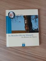 Im Menschen lebt eine Sehnsucht von Anselm Grün Bayern - Ringelai Vorschau